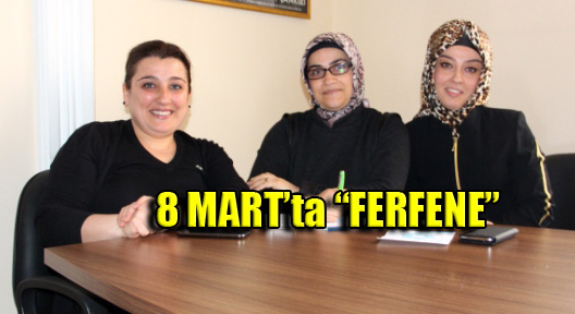 Çankırılı Kadınlar 8 Mart’ta Ferfene’de Buluşuyor
