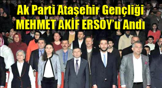AK Parti Ataşehir Gençliği Mehmet Akif Ersoy’u Andı
