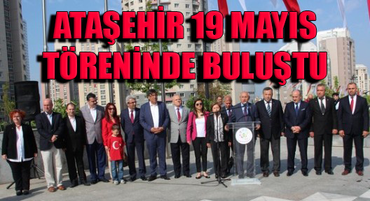 19 Mayıs Ataşehir’i Alternatif Törende Birleştirdi