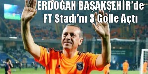 basbakan_erdogan_basaksehir_futbol_fatih terim_stad