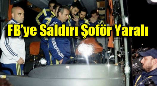 Fenerbahçe Otobüsüne Trabzon’da Silahlı Saldırı!