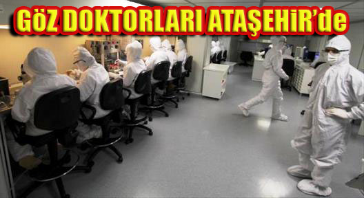 Göz Doktorları VSY Biotechnology Ataşehir’de