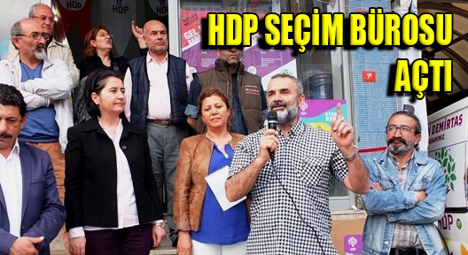 HDP İçerenköy’de Seçim Bürosu Açtı