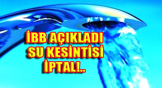 İstanbul’un 12 ilçesinde 4 gün Kesintisiz Susuzluk İptal