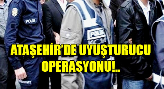 Ataşehir’de Uyuşturucu Operasyonu, ‘3 Gözaltı’