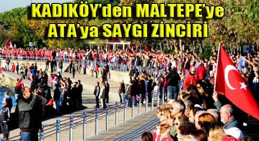 Kadıköy’den Maltepe’ye ‘Ata’ya Saygı İnsan Zinciri