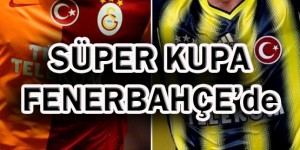 super-kupa-fener_ bahce_