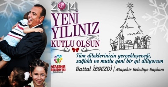 Battal İlgezdi ‘Ataşehir’e Hoş Geldin 2014!’